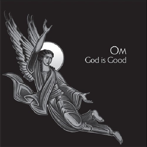 Image of the Music Record - God Is Good by Om