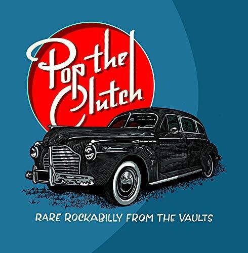 Picture of the Music Record - Pop The Clutch: Obscure Rockabilly From The Vaults by Various Artists