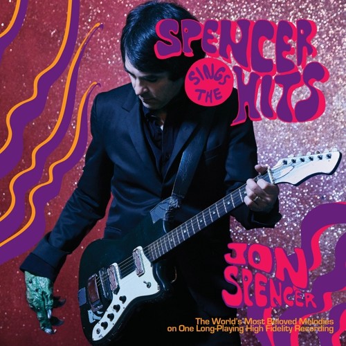 Picture of the Music Record - Spencer Sings the Hits! by Jon Spencer