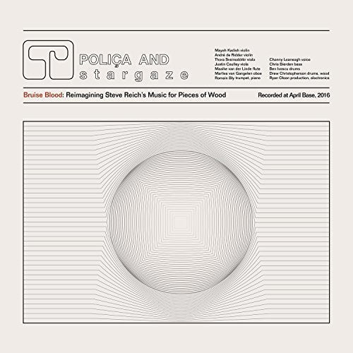 Picture of the Music Record - Bruise Blood: Reimagining Steve Reich's Music for Pieces of Wood by Polica