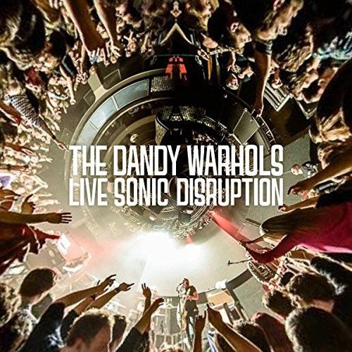 Image of the Music Record - Live Sonic Disruption by The Dandy Warhols