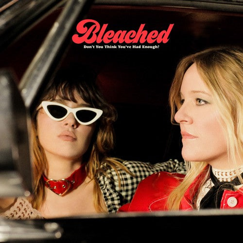 Picture of the Music Record - Don't You Think You've Had Enough? by Bleached