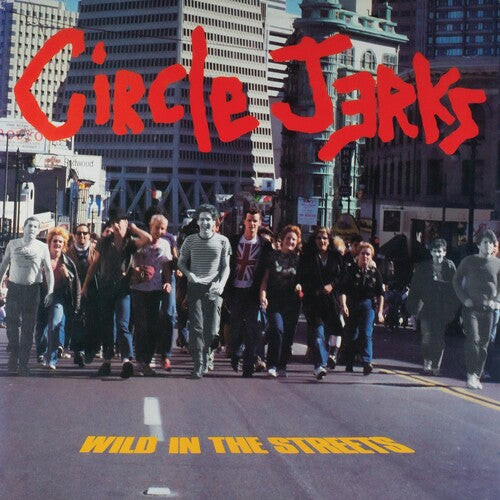 Picture of the Music Record - Wild In The Streets (40th Anniversary Edition ) by The Circle Jerks
