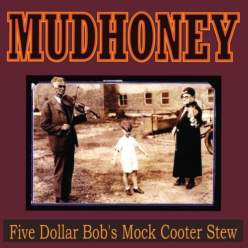 Picture of the Music Record - Five Dollar Bob's Mock Cooter Stew by Mudhoney