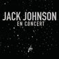 Picture of the Music Record - En Concert by Jack Johnson