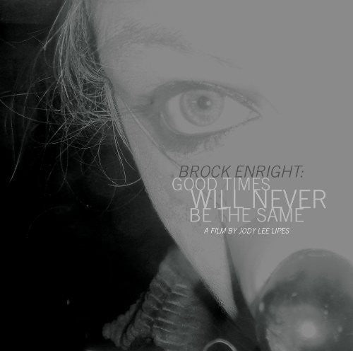 Image of the Music Record - Brock Enright: Good Times Will Never Be the Same by Brock Enright: Good Times Will Never Be