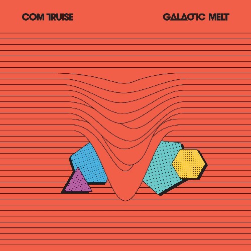 Picture of the Music Record - Galactic Melt by Com Truise