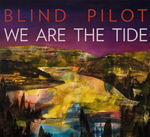 Picture of the Music Record - We Are the Tide by Blind Pilot