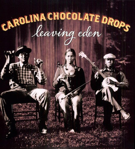 Image of the Music Record - Leaving Eden by The Carolina Chocolate Drops