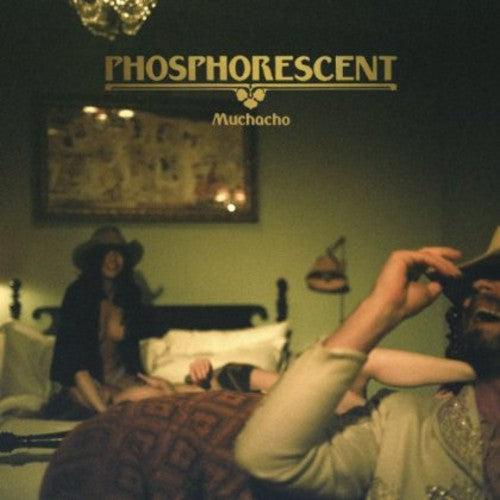 Picture of the Music Record - Muchacho by Phosphorescent