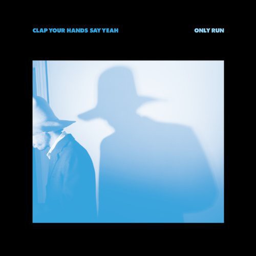 Picture of the Music Record - Only Run by Clap Your Hands Say Yeah