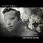Picture of the Music Record - Something More Than Free by Jason Isbell