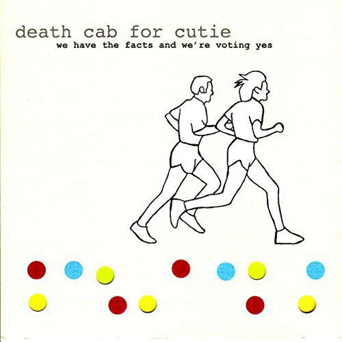 Image of the Music Record - We Have the Facts and We're Voting Yes by Death Cab for Cutie