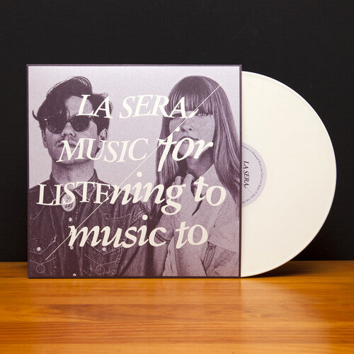 Picture of the Music Record - Music for Listening to Music to by La Sera