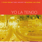 Picture of the Music Record - I Can Hear the Heart Beating As One by Yo La Tengo