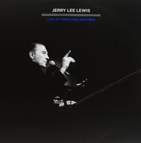 Image of the Music Record - Third Man Live 04-17-2011 by Jerry Lee Lewis