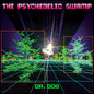 Picture of the Music Record - The Psychedelic Swamp by Dr. Dog