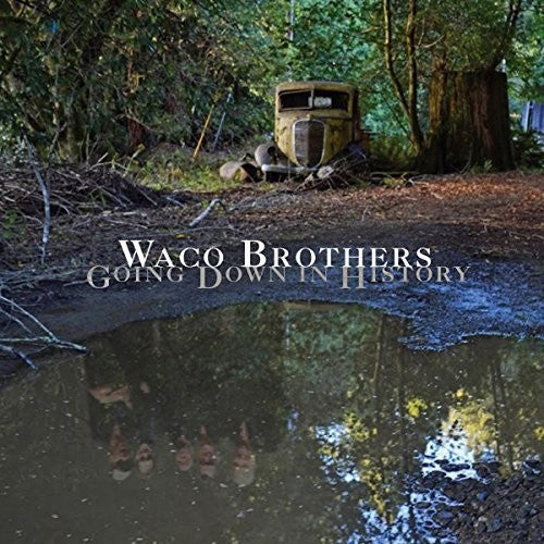 Picture of the Music Record - Going Down In History by Waco Brothers