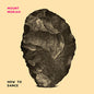 Picture of the Music Record - How to Dance by Mount Moriah