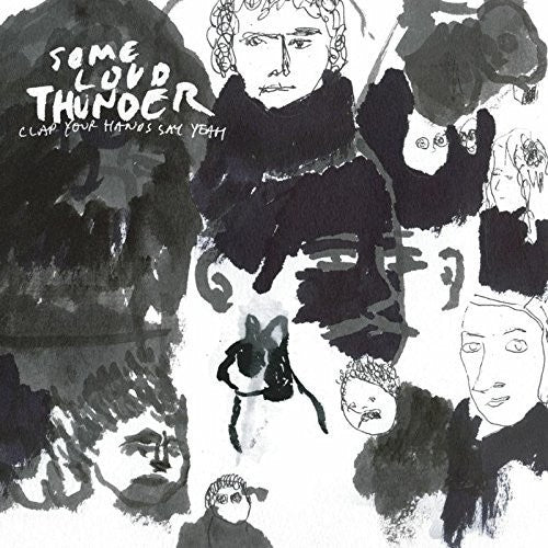 Image of the Music Record - Some Loud Thunder (10th Anniversary Edition) by Clap Your Hands Say Yeah