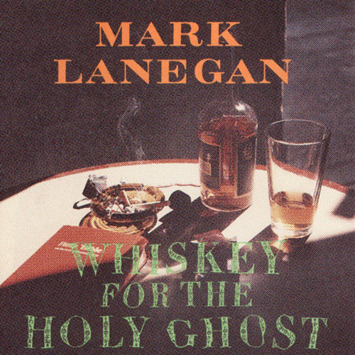 Picture of the Music Record - Whiskey For The Holy Ghost by Mark Lanegan