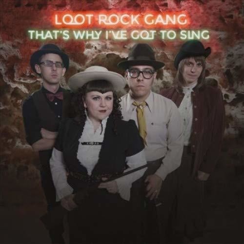 Picture of the Music Record - That's Why I've Got To Sing by Loot Rock Gang