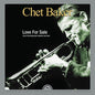 Picture of the Music Record - Love For Sale: Live At The Rising Sun Celebrity by Chet Baker