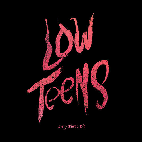 Picture of the Music Record - Low Teens by Every Time I Die