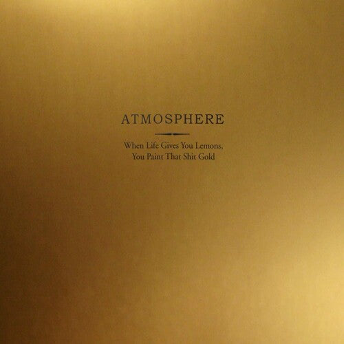 Picture of the Music Record - When Life Gives You Lemons You Paint That Shit Gold [Explicit Content] by Atmosphere