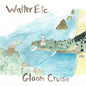 Picture of the Music Record - Gloom Cruise by Walter Etc.