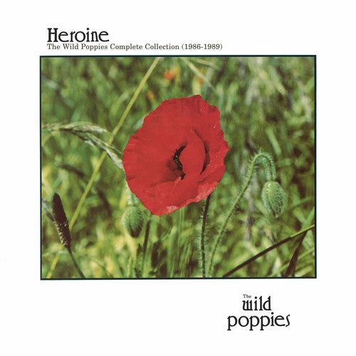 Image of the Music Record - Heroine: The Wild Poppies Complete Collection 1986 by Wild Poppies