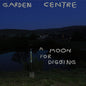 Picture of the Music Record - A Moon for Digging [Explicit Content] by Garden Centre
