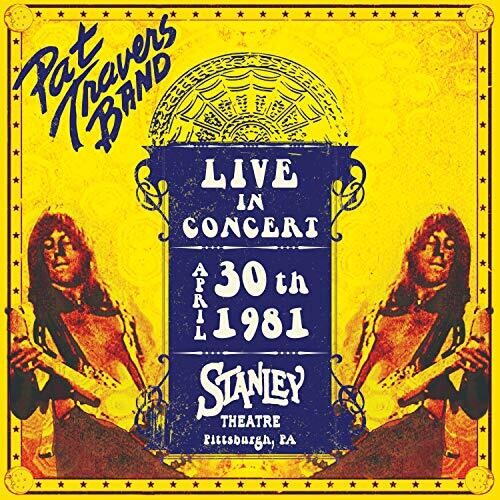 Picture of the Music Record - Live In Concert April 30th, 1981 - Stanley Theatre, Pittsburgh, PA by Pat Travers