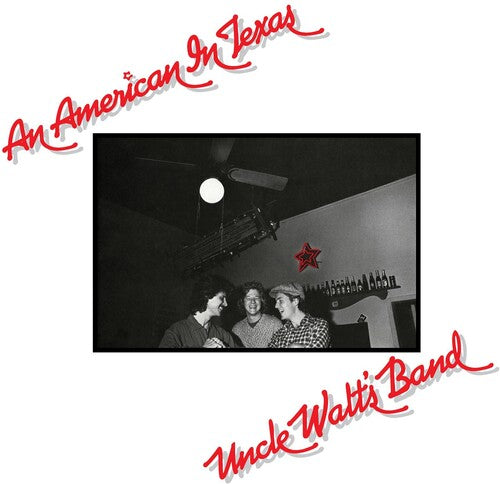 Picture of the Music Record - An American In Texas by Uncle Walt's Band