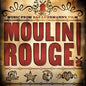 Picture of the Music Record - Moulin Rouge (Music From Baz Luhrman's Film) by MOULIN ROUGE (MUSIC FROM BAZ LUHRMAN'S FILM) / OST