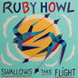 Picture of the Music Record - Swallows Take Flight by Ruby Howl