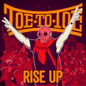 Picture of the Music Record - Rise Up (lim Orange Vinyl) by Toe To Toe