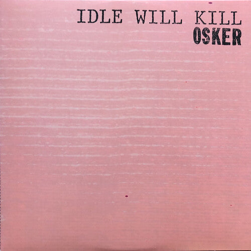 Picture of the Music Record - Idle Will Kill by Osker