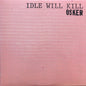 Picture of the Music Record - Idle Will Kill by Osker