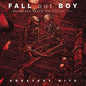 Picture of the Music Record - Believers Never Die, Vol. 2 [Explicit Content] by Fall Out Boy