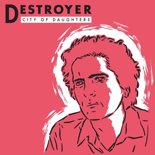 Picture of the Music Record - City Of Daughters by The Destroyer