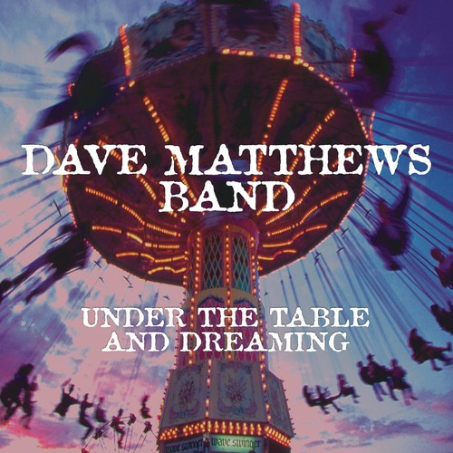 Picture of the Music Record - Under The Table And Dreaming by Dave Matthews Band