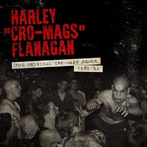 Image of the Music Record - Original Cro-mags Demos 1982-1983 by Harley Flanagan