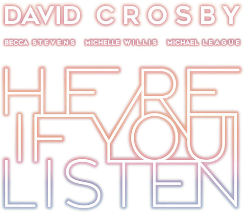 Image of the Music Record - Here If You Listen by David Crosby