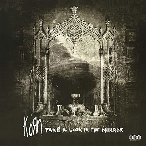 Picture of the Music Record - Take A Look In The Mirror [Explicit Content] by Korn