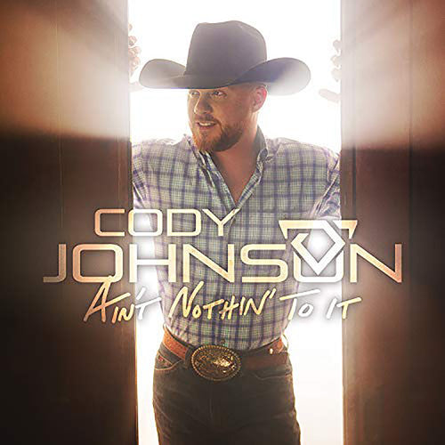 Picture of the Music Record - Ain't Nothin' To It by Cody Johnson