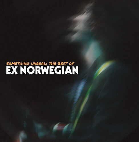 Image of the Music Record - Something Unreal: The Best Of Ex Norwegian by Ex Norwegian