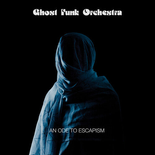 Picture of the Music Record - An Ode To Escapism by Ghost Funk Orchestra