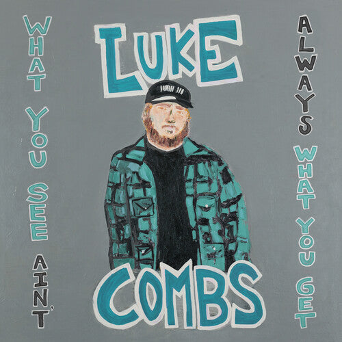Picture of the Music Record - What You See Ain't Always What You Get by Luke Combs