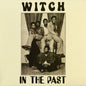 Image of the Music Record - In The Past by Witch